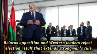 Belarus opposition and Western leaders reject election result that extends strongman&rsquo;s rule