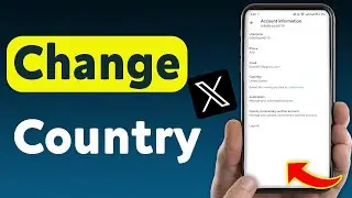 How To Change Country On X (Twitter) (Updated)