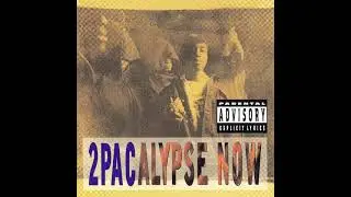 2Pac - I Don&rsquo;t Give a Fuck [2Pacalypse Now (Eigengrau Deluxe)]