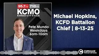 Michael Hopkins, KCFD Battalion Chief | 8-13-25