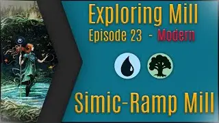 Simic Ramp Mill - Modern - Exploring Mill Ep. 23