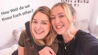DO I EVEN KNOW YOU?? // how well do I know my sister