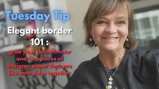 Tip Tuesday: FAST & Easier Variation of amazing Border idea