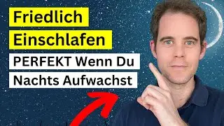 4 SCHRITTE Zum FRIEDLICH Einschlafen Nachts! (Klappt PERFEKT)