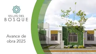 Avance de obra en Villas del Bosque 2025