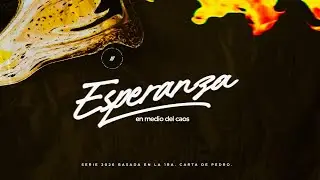 Esperanza en medio del caos parte 2
