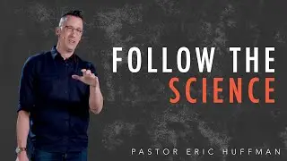 Follow the Science (True Lies - Pt 3)