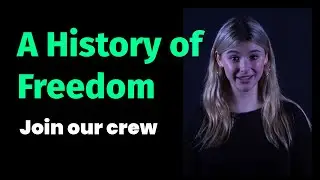 A history of freedom: Join our crew