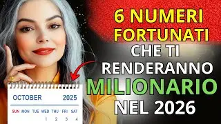 6 NUMERI FORTUNATI per DIVENTARE RICCHI ad OTTOBRE 2025