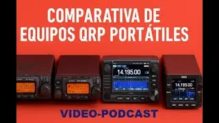Comparison of Portable QRP Equipment - Video Podcast