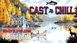 This Relaxing Fishing Indie Game Is GORGEOUS | Cast n Chill