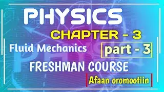 GENERAL PHYSICS CHAPTER 3 PART 3 FLUID MECHANICS