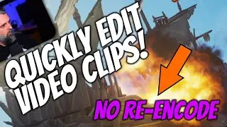 Edit Video Clips Quickly Without Re Encoding