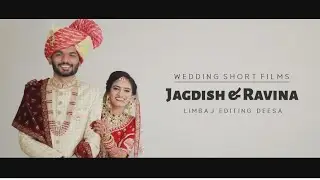 Jagdish weds Ravina Wedding Shortfilm | Limbaj Editing Deesa