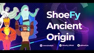 ShoeFy: Древнее повествование о происхождении