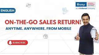 Do Sales Return Easily with BUSY Mobile App &ndash; Anytime, Anywhere! | English