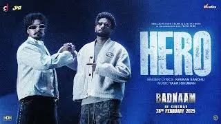Navaan Sandhu x Jayy Randhawa - Hero (Official Song Video) | New Punjabi Songs 2025 | Badnaam Movie