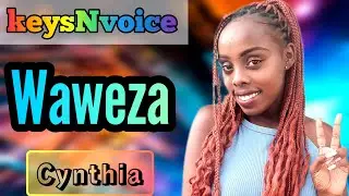 197. Waweza (Cover) | ft. Cynthia Thira x Mwas Manuel | keysNvoice 🔥
