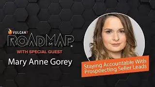 Staying Accountable with Prospecting Seller Leads | RoadMap Season 8 Episode 5