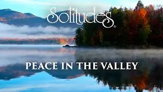 Dan Gibson’s Solitudes - Morning Has Broken | Peace in the Valley