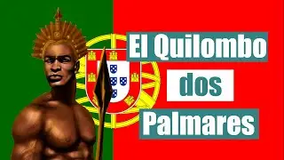 La Gran Nación Esclava | Quilombo dos Palmares (Parte I)
