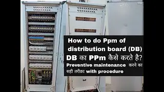 Preventive maintenance of distribution board in hindi l ppm of Electrical panel in hindi l Ppm of DB