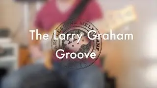 Larry Graham Groove - Bass Lesson