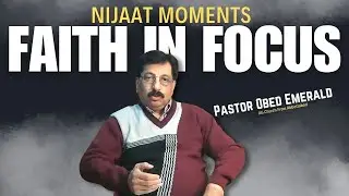 Sermon by Pastor Obed Emerald | AG Church Abbottabad | Nijaat Television | Faith in Focus