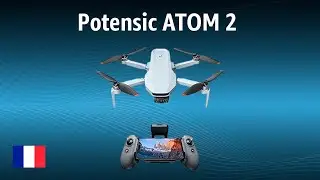 Potensic ATOM 2 Camera Drone | REVIEW | French