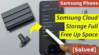 How to Fix Samsung Cloud Storage Full Free Up Space on Samsung Galaxy A17 5G