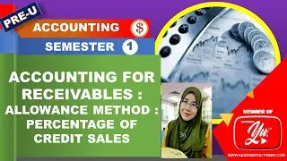 ACCOUNTING FOR RECEIVABLES: ALLOWANCE METHOD: PERCENTAGE OF CREDIT SALES