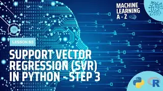 Learn Machine Learning | Support Vector Regression (SVR) in Python - Step 3