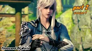 Thousand Of World Episode 2 Explained In Hindi _ Series Like Soul Land And Martial