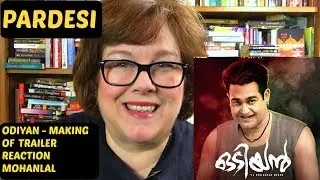 Odiyan Making Of Trailer Reaction | Mohanlal | on Pardesi