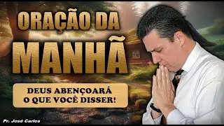 🔴Ora&ccedil;&atilde;o do dia 24 de Janeiro com o pastor Jos&eacute; Carlos