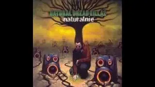 Natural Dread Killaz- Uwierzyć w siebie