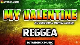 MY VALENTINE REGGAE REMIX 🌴 || NEW REMIX 2026 🌴 || DJ SLOW REGGAE REMIX x DjTangMix Official🇵🇭