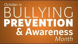 Bullying Prevention and Awareness Month