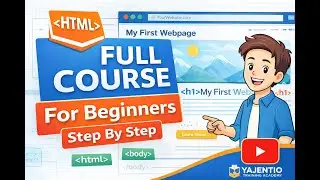 HTML Full Course for Beginners | HTML Tutorial Step by Step | Web Development | Yajentio