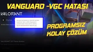 Valorant Başlatılamadı Hatası | En Basit &Ccedil;&ouml;z&uuml;m! |  Vanguard-Vgc Hatası 2024