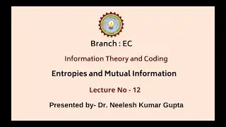 Information Theory & Coding | Entropies And Mutual Information | AKTU Digital Education