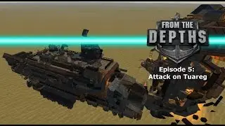 From The Depths | Episode 5: Attack on Tuareg | Ashes of the Empire