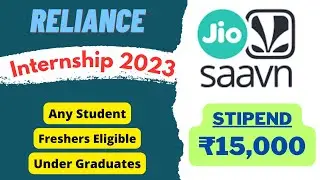 Reliance Jio Saavn Internship | Stipend ₹15,000 | Freshers | Any Student | Latest Internships 2023