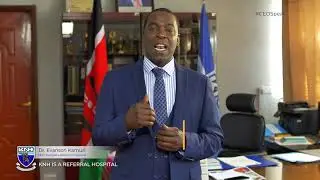 KNH is a REFERRAL Hospital, but what does this mean?
