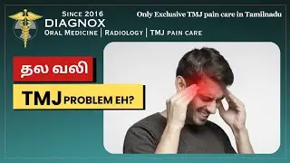 தல வலி, TMJ problem eh? | Is Headache a sign of TMD? Don't take a headache lightly!