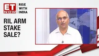 Sushil Choksey of Indus Equity Advisors on Aramco's stake in RIL's refining