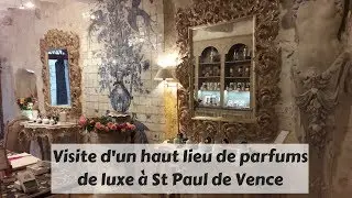 Haut lieu de la Parfumerie haut de gamme la Maison Godet à Saint Paul de Vence
