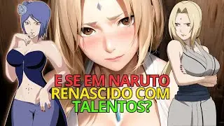 E Se Em Naruto: Renascido com Talentos? - Cap. 348 a 349