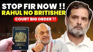 RAHUL GANDHI NO BRITISH CITIZEN...COURT STOP FIR-COURT BIG ORDER #rahulgandhi #britishcitizenship