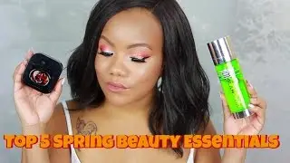 Top 5 Spring Beauty Must Haves | Collab w/ Beauti Essentials